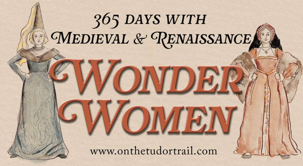 365 Days with Medieval and Renaissance Wonder Women