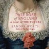 A review of Sandra Worth’s ‘Pale Rose of England’