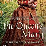 The Queen’s Mary  by Sarah Gristwood